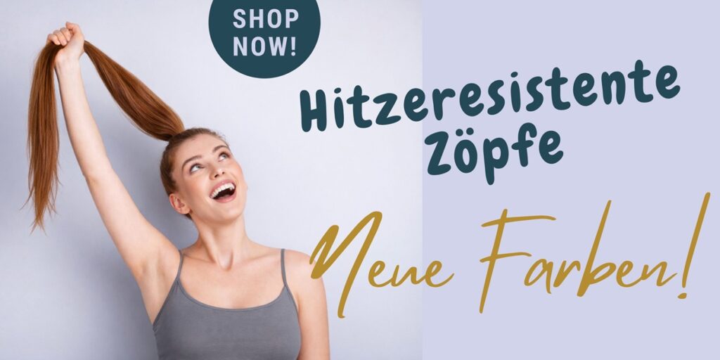 Hitzeresitente Zöpfe